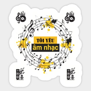 I Love Music In Vietnamese-  tôi yêu âm nhạc Sticker